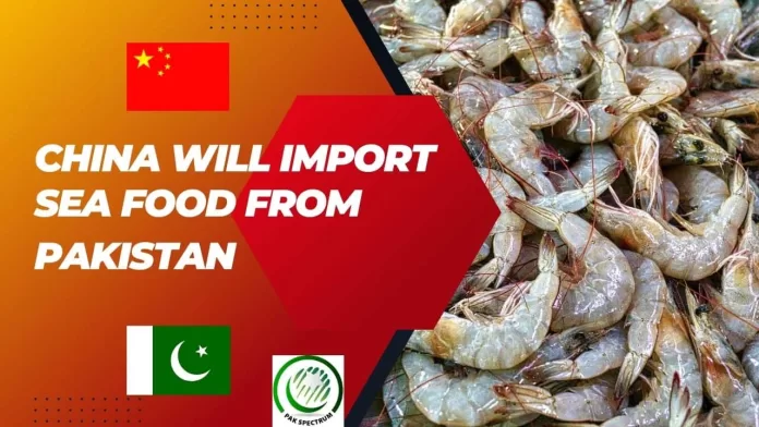 China will import Sea Food from Pakistan