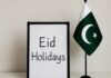 Eid ul Fitr Holidays Announced Across Pakistan