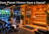 Does Planet Fitness Have a Sauna? Here’s What You Need to Know Does Planet Fitness Have a Sauna? The Full Answer